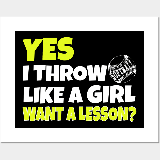 Yes i throw like a girl funny softball Wall Art by Work Memes